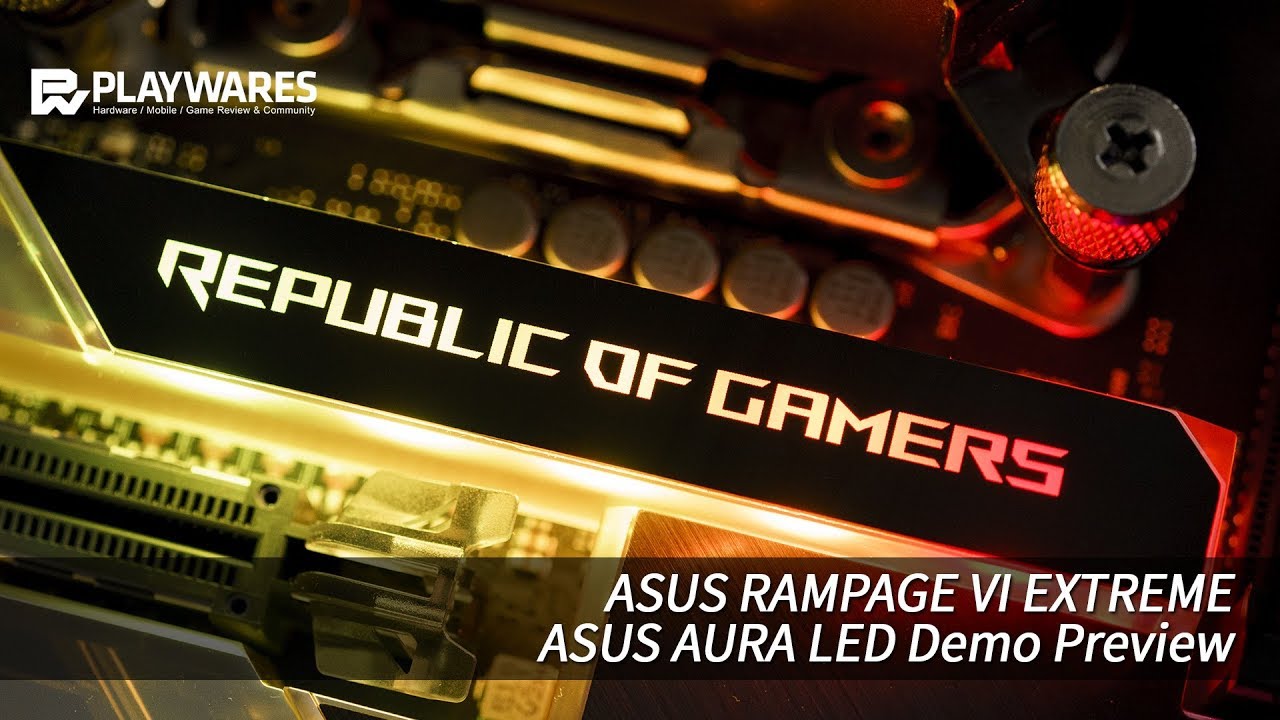 ASUS RAMPAGE VI EXTREME: ASUS AURA LED Demo Preview