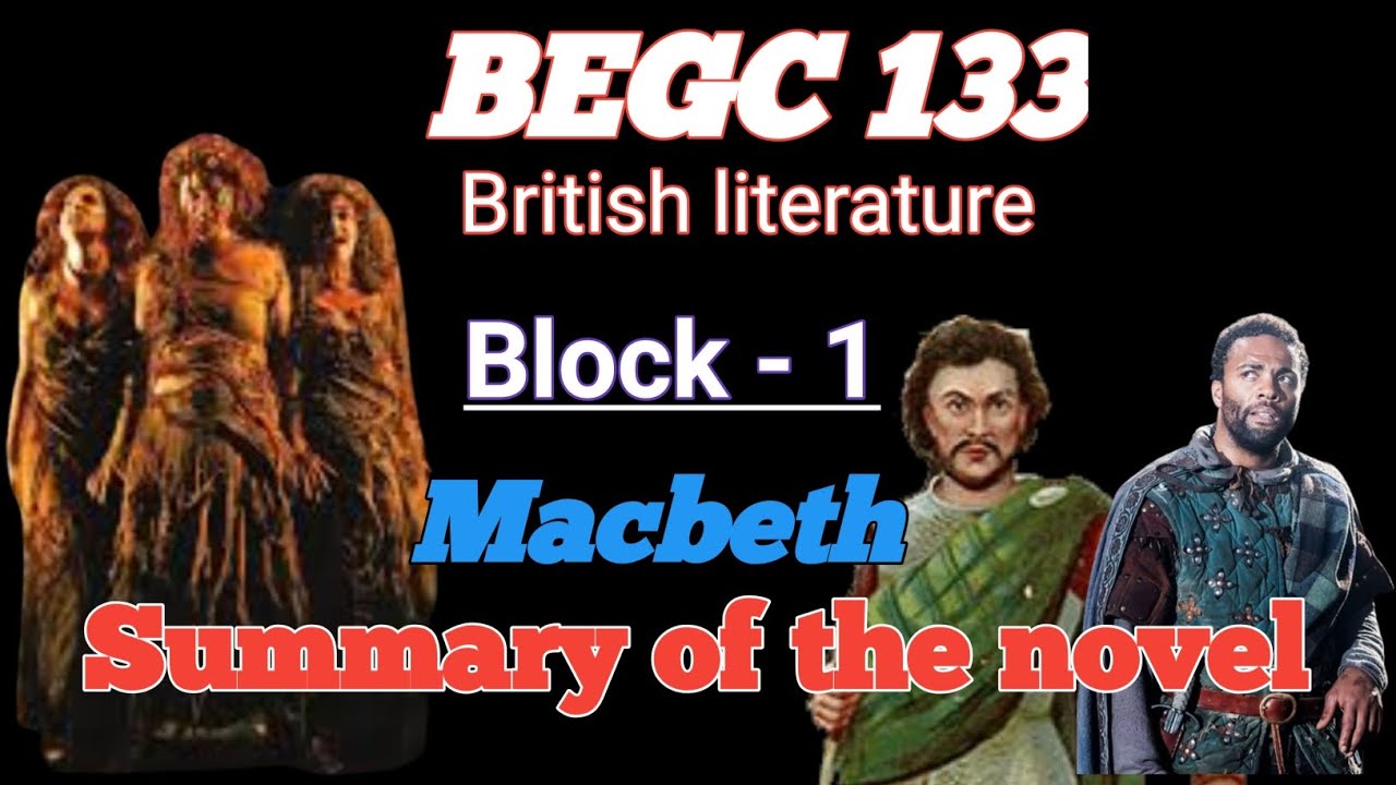 BEGC 133 block-1 Macbeth summary of the novel | most important for exam