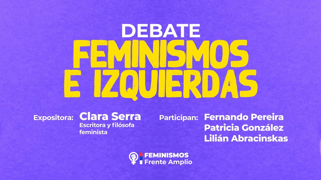 14/4  DEBATE FEMINISMOS E IZQUIERDAS