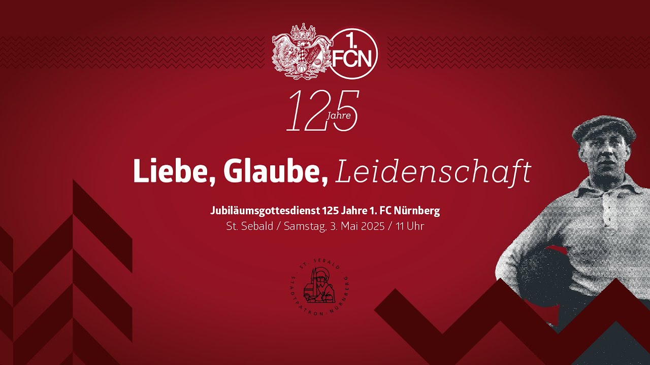 LIVE: Der Jubiläumsgottesdienst „Liebe, Glaube, Leidenschaft vereint – 125 Jahre 1. FC Nürnberg“