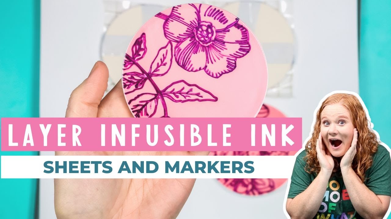 Layering Cricut Infusible Ink Sheets and Markers