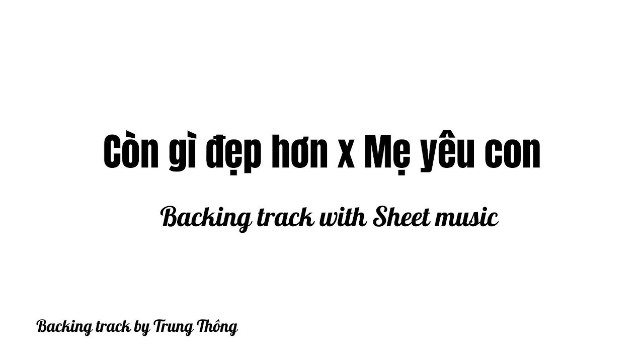 Backing Track II Mashup: Còn gì đẹp hơn x Mẹ yêu con ll Violin Sheet Music