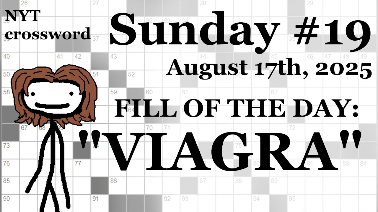 Sunday, 8/17/25 -- NYT Crossword with Sam