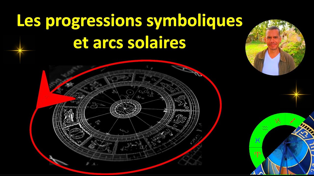 Les progressions symboliques et arcs solaires