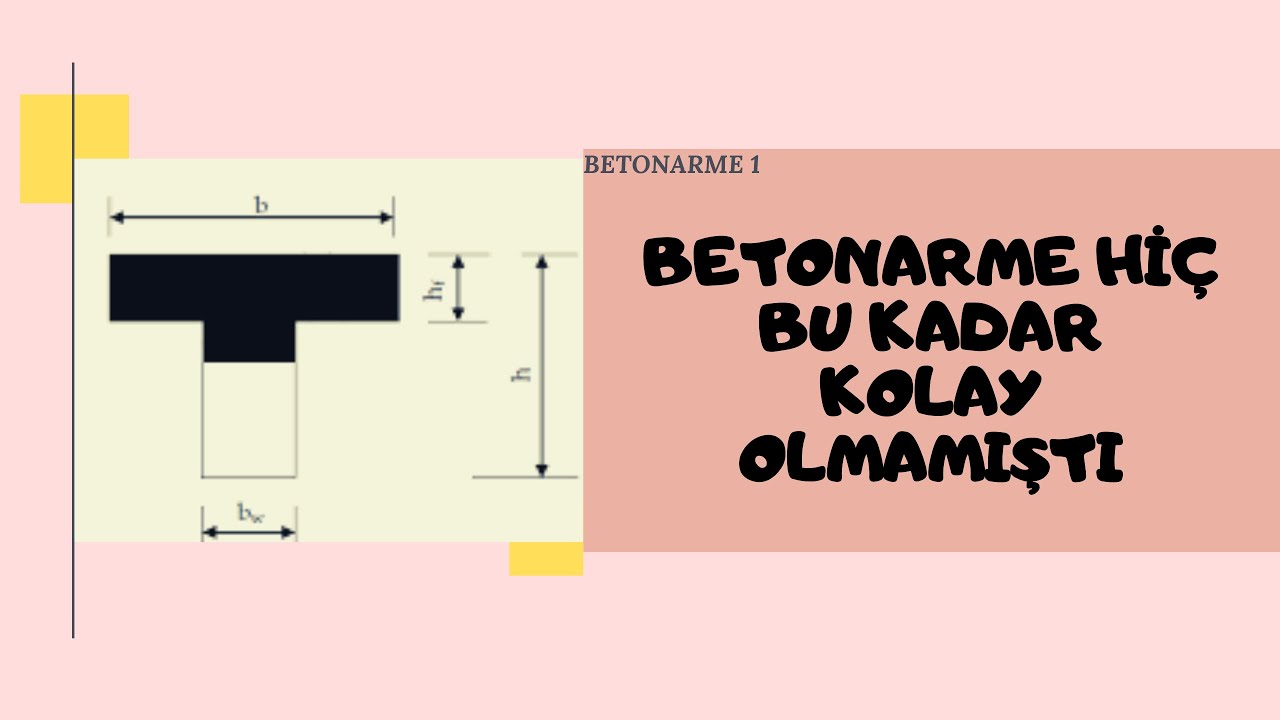 Betonarme 1(Tek Donatılı Tablalı Kirişlerde Donatı Hesabı)