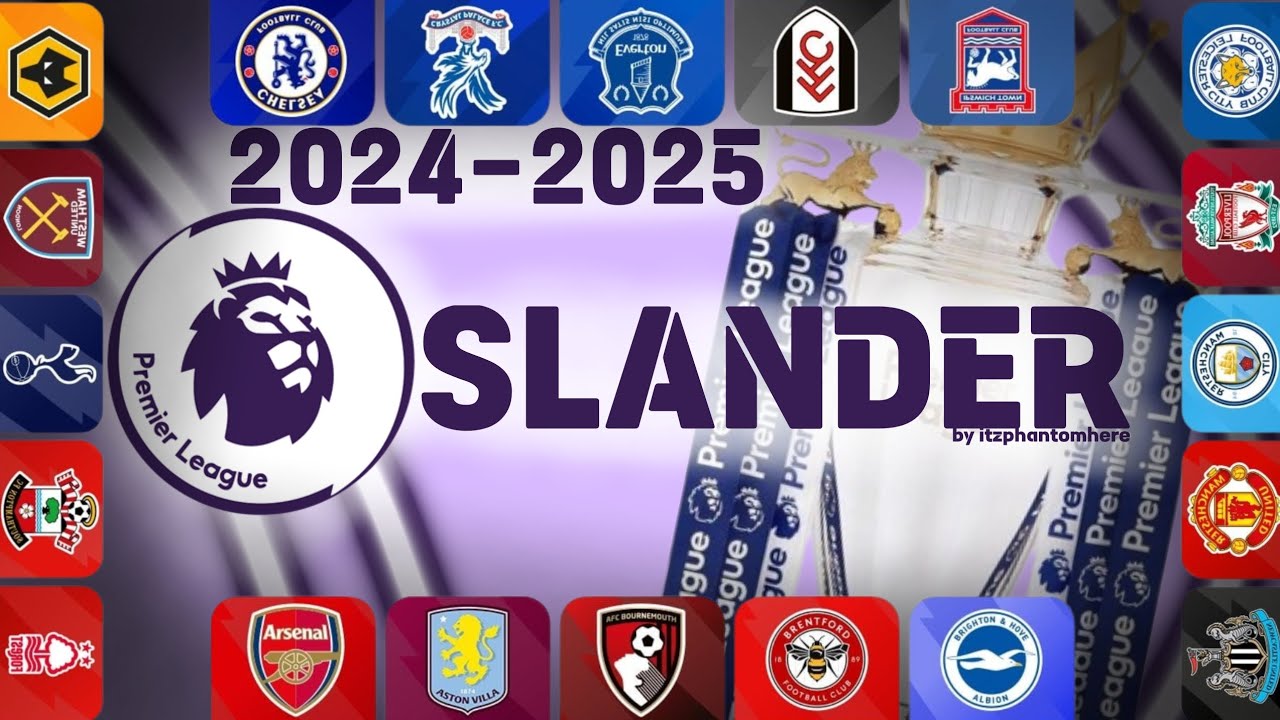 24/25 Premier League Slander
