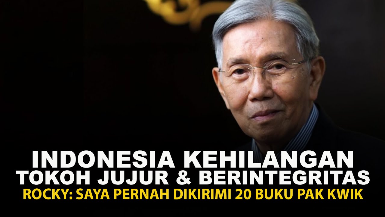 INDONESIA KEHILANGAN TOKOH JUJUR & BERINTEGRITAS. ROCKY: SAYA PERNAH DIKIRIMI 20 BUKU PAK KWIK