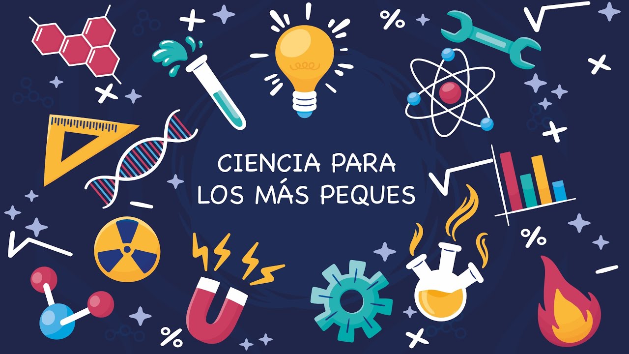 Ciencia para los m&aacute;s peques