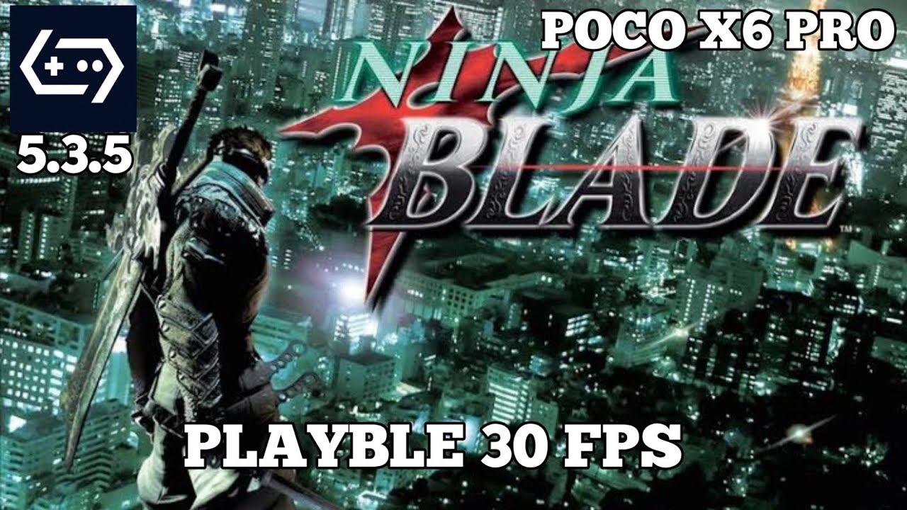 NINJA BLADE |GAME HUB EMULATOR|POCO X6 PRO |NEW UPDATE TEST|PLAYBLE+SETTINGS🔥