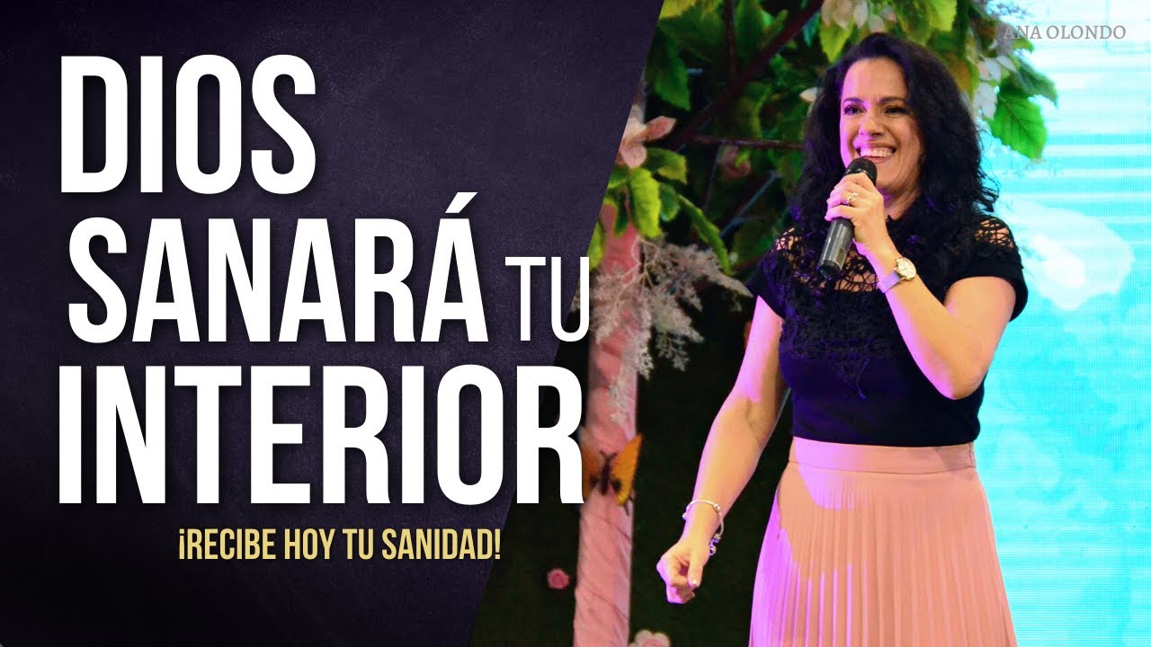 Dios Sanará Tu Interior 🌱 - Ana Olondo | Congreso Venezuela