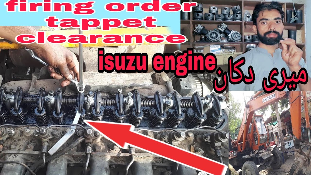 6 cylinder engine firing order tappet clearing setting Hitachi Isuzu 6BG1 میرے دوکان۔