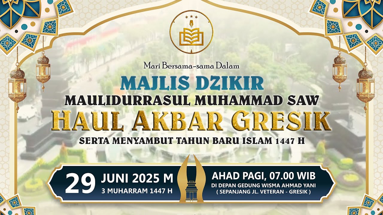 🔴LIVE STREAMING MAJLIS DZIKIR MAULIDURRASUL SAW & HAUL AKBAR GRESIK 2025.