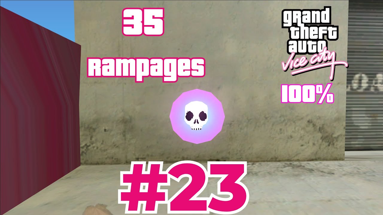 GTA VICE CITY DETONADO 100% - #23 - OS 35 RAMPAGES