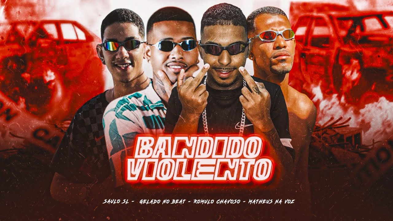 GELADO NO BEAT, SAULO SL, MATHEUS NA VOZ, ROMULO CHAVOSO - BANDIDO VIOLENTO