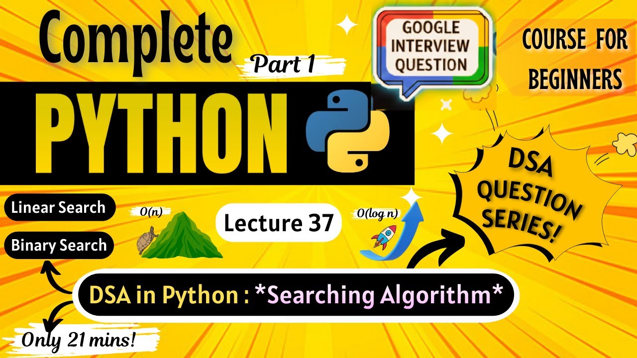 *DSA Tutorial : Searching Algorithms 🔥* | Python Full course for Beginners | Lecture 37