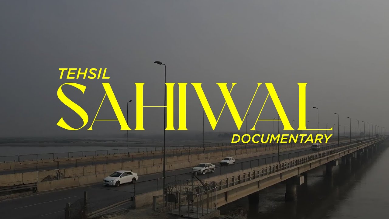 Tehsil Sahiwal District Sargodha Documentary
