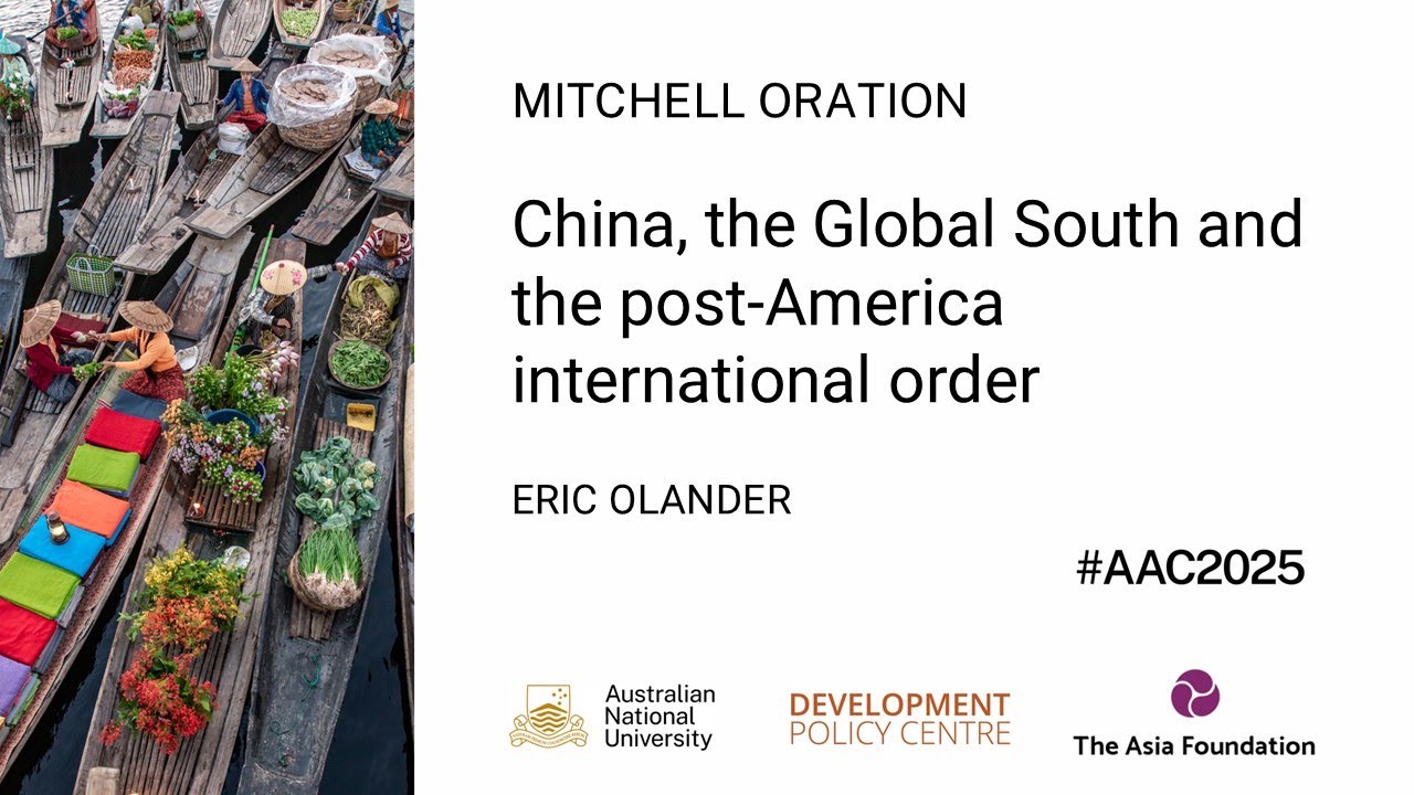 AAC2025 Keynote Address - China, the Global South and the post-American international order