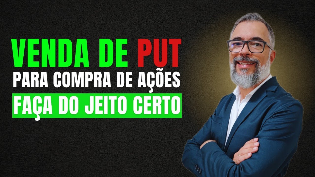 Venda de Put Para Compra de Ações - Você Pode Estar Fazendo do Jeito Errado