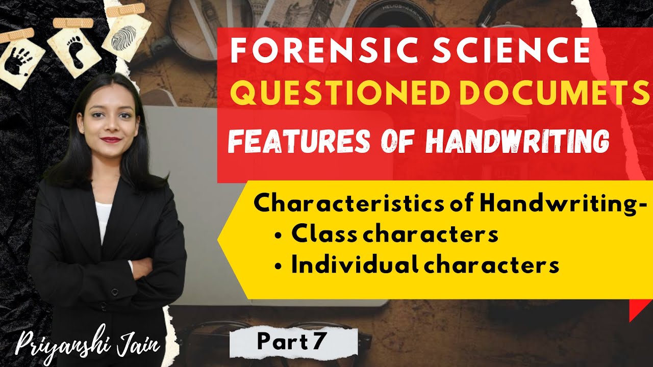 Characteristics of handwriting - Class & Individual | Part 7 | Priyanshi Jain | Forensic Science