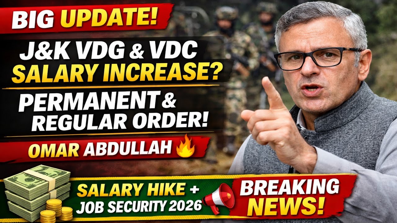 J&K VDG & VDC Salary Increase 2026 🔥 Permanent Regular Order Big Update | Omar Abdullah Latest News