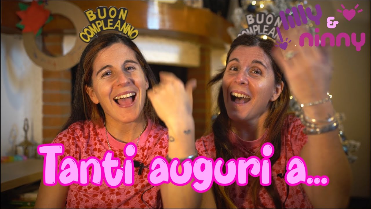 Tanti auguri a... - Canzoni per bimbi di Lilly & Ninny