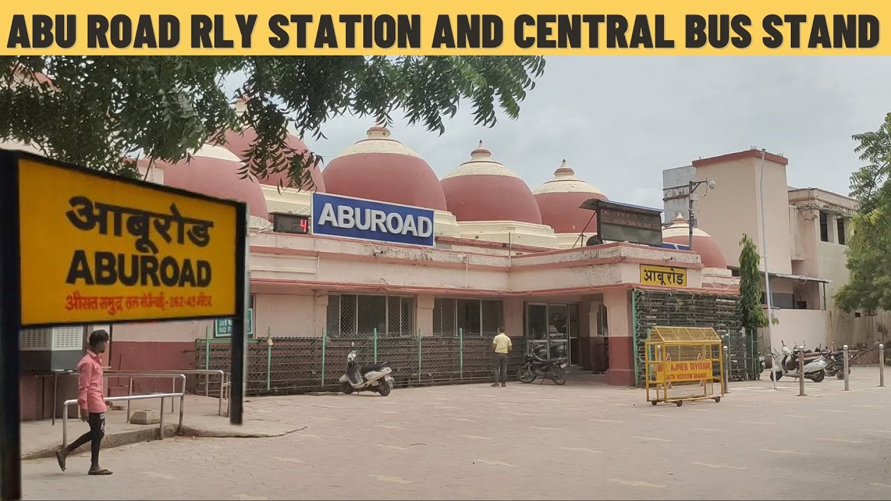 Abu Road railway station |Central bus stand |माउंट आबू आने से पहले यह वीडियो एक बार देख ले |Abu Road