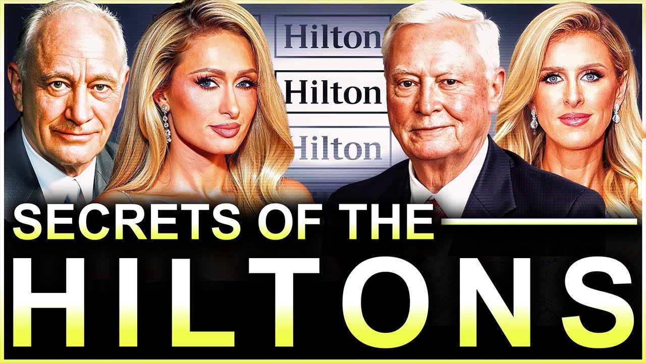 The Hilton Family: From $5000 to a $15 Billion Empire