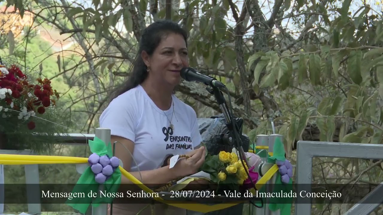 28/07/2024 | Mensagem de Nossa Senhora no Vale da Imaculada Conceição