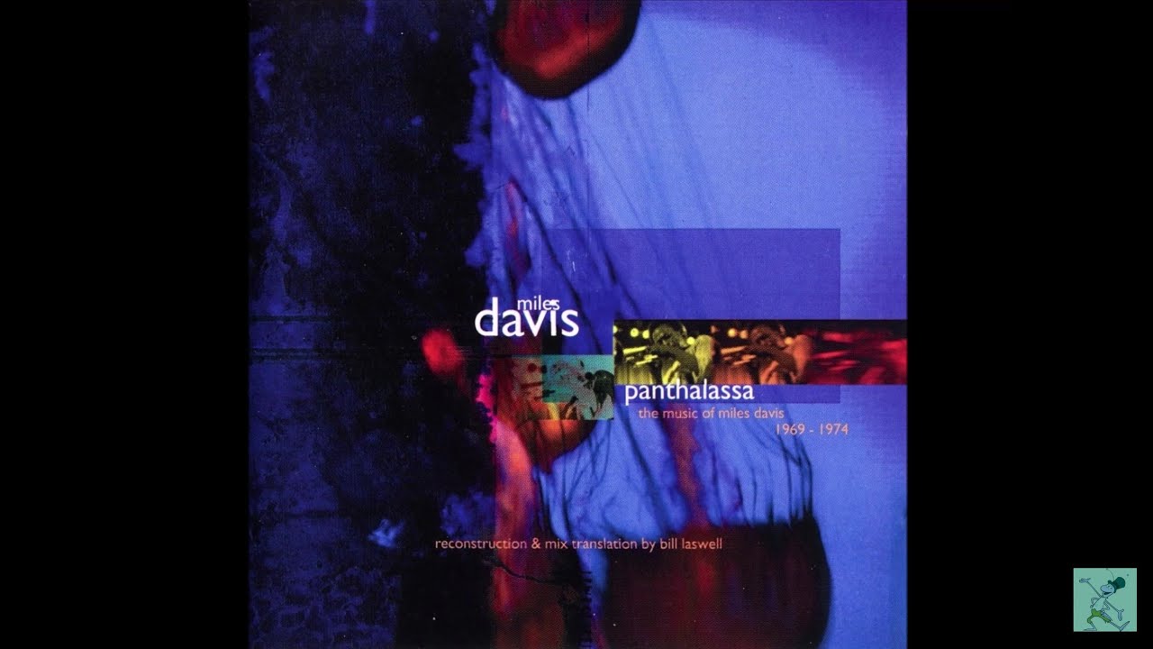 Reconstruction & Mix Translation by Bill Laswell: Panthalassa - Miles Davis Re-Mixes [HQ FULL ALBUM]