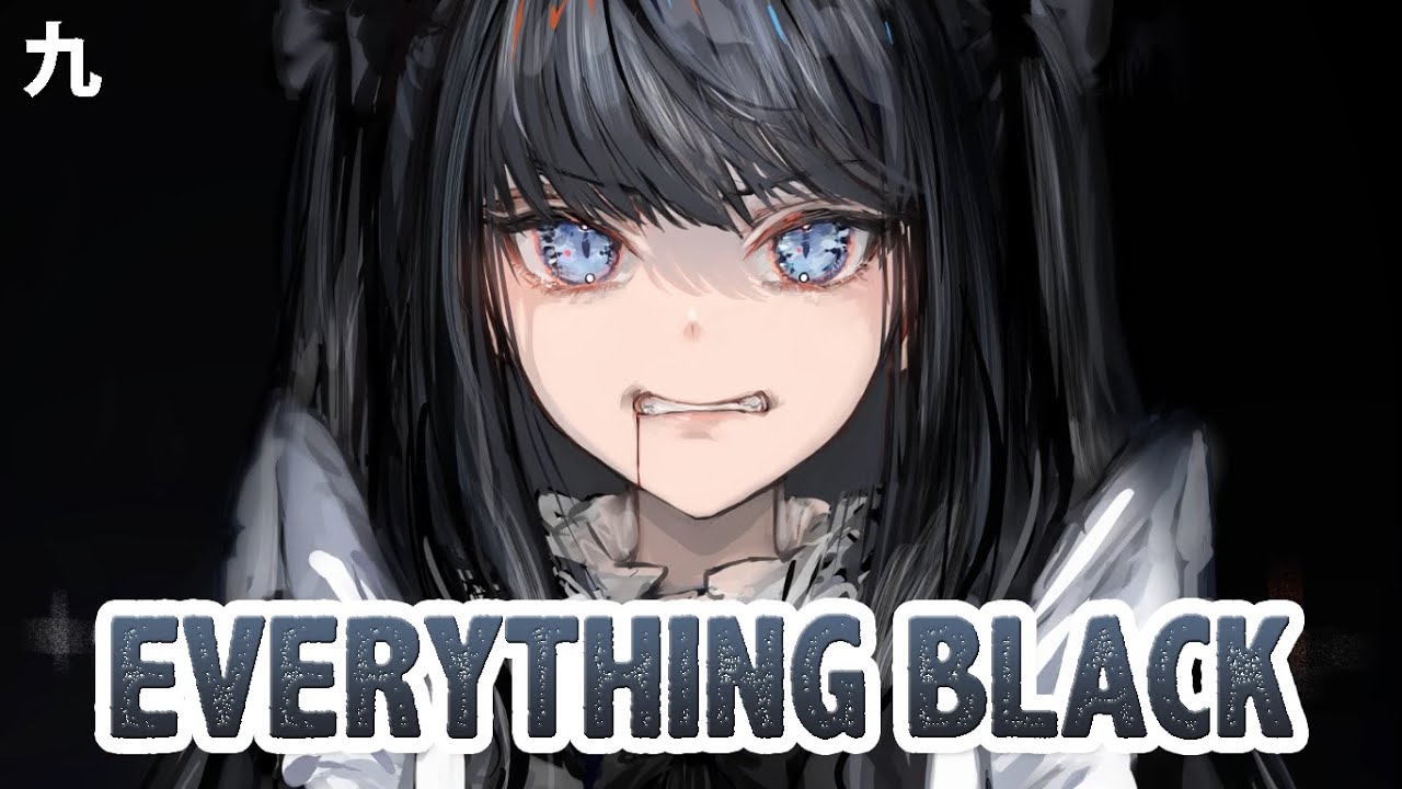 Nightcore - Everything Black - (Lyrics)