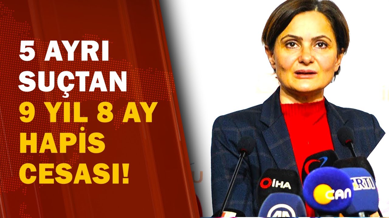 CHP'li Canan Kaftancıoğlu'na, 9 Yıl 8 Ay Hapis Cezası Onandı! / A Haber | A Haber