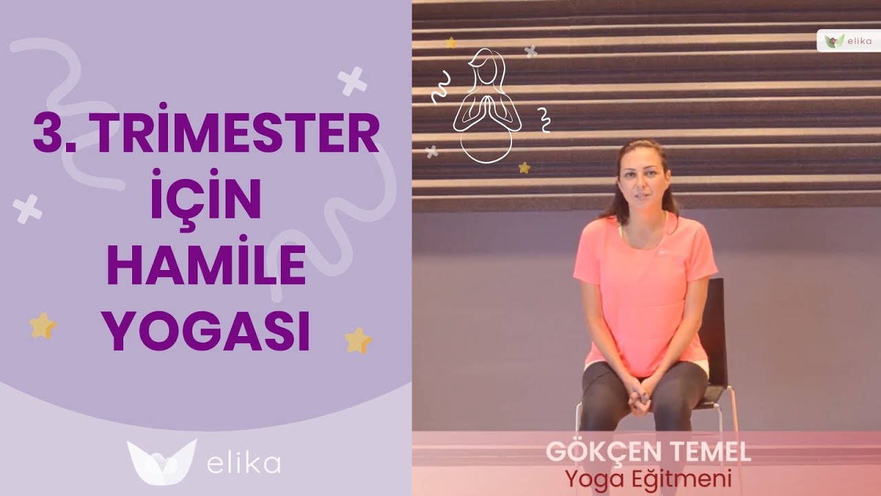 3. Trimester İçin Hamile Yogası - Hamile Yogası Bölüm 13 - Elika Hamile