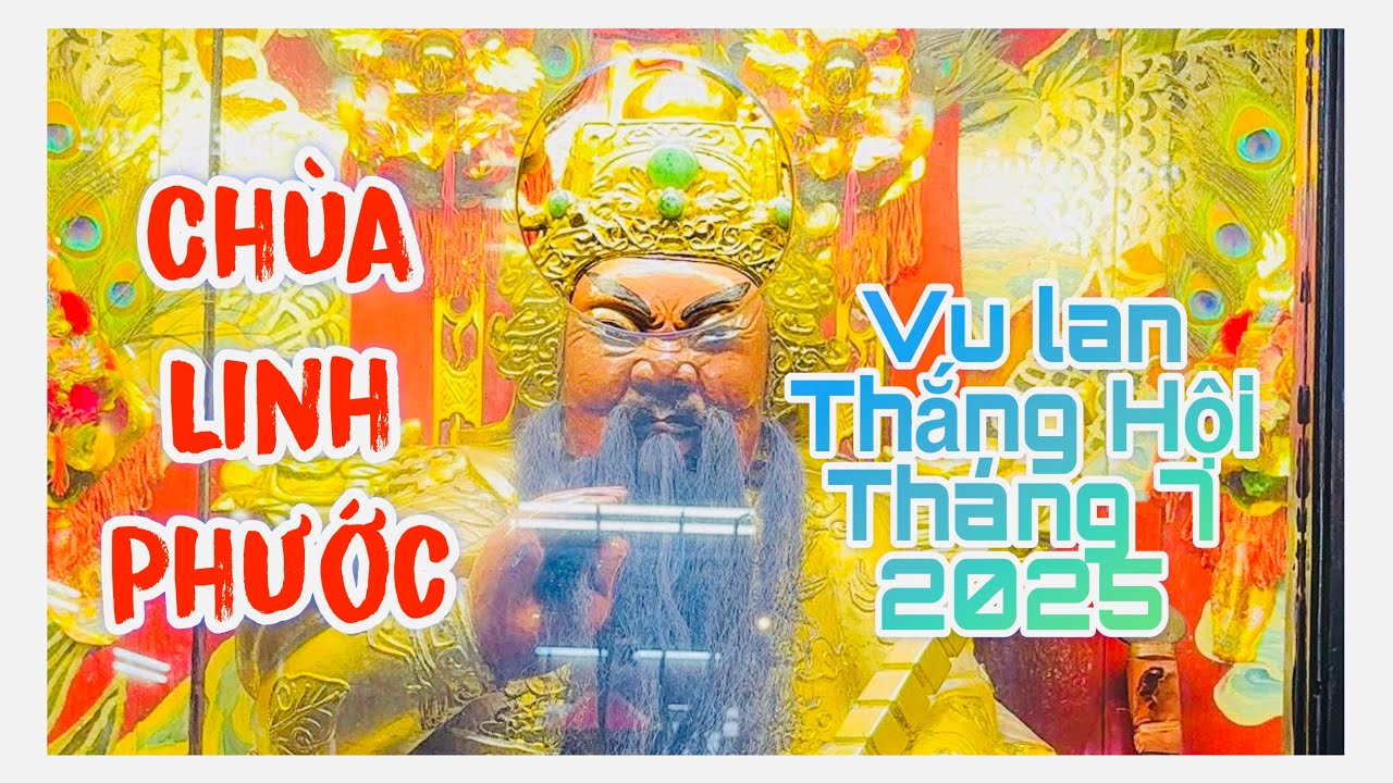感天大帝 CẢM THIÊN ĐẠI ĐẾ / Chùa Linh Phước Cúng Tháng 7 Năm 2025 / Cúng Tháng 7 Phong Tục Người Hoa 