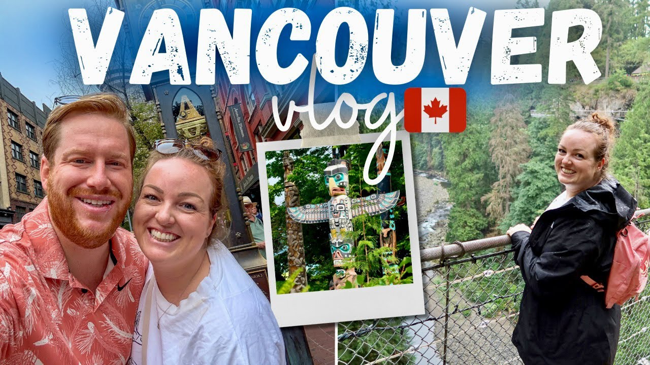 VANCOUVER VLOG 🇨🇦 Подвесной мост Капилано, Гастаун, Гренвилл-Айленд, Стэнли-парк и эстакада 🌲🌃