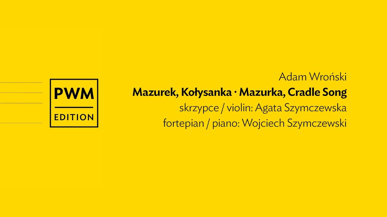 Adam Wroński &ndash; Mazurek. Kołysanka | Mazurka. Cradle Song