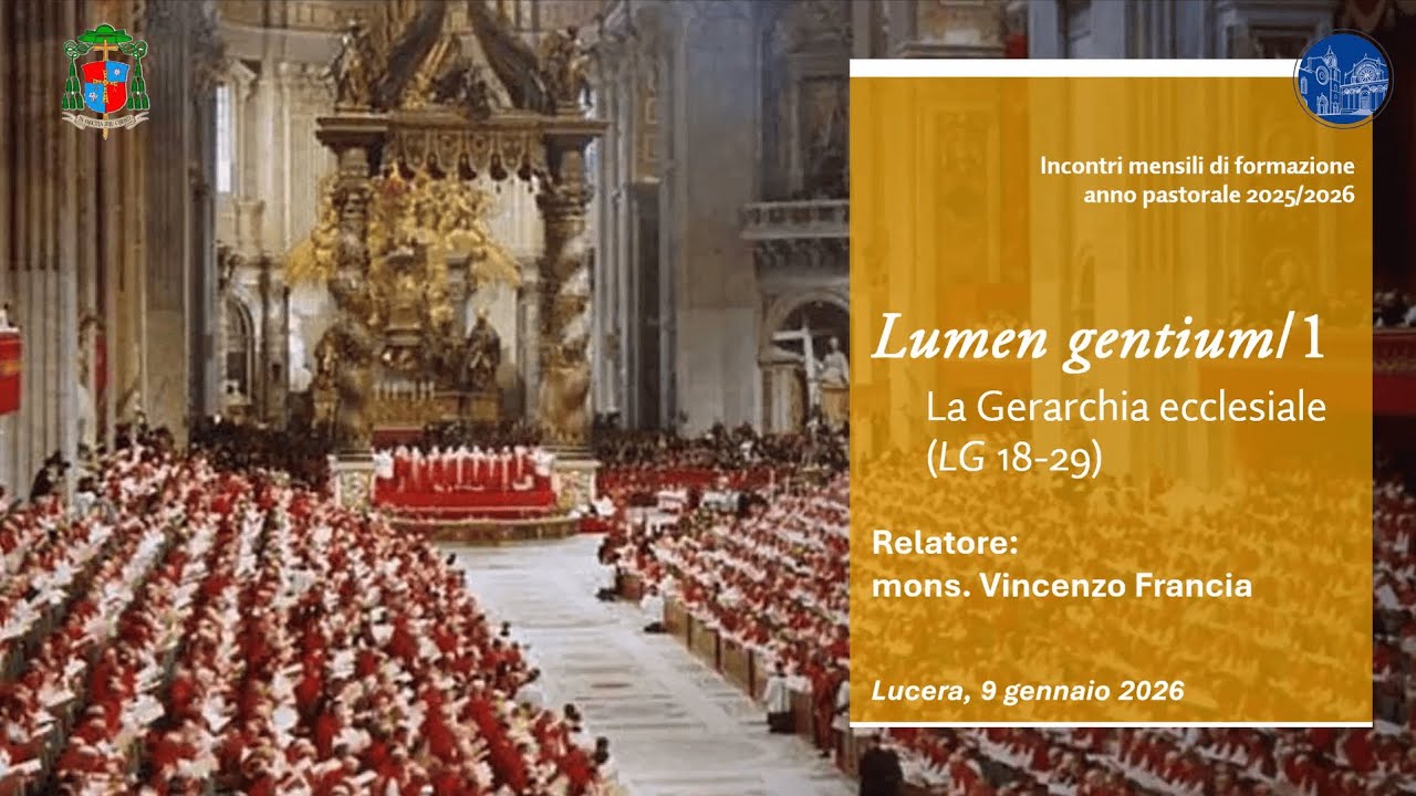 Lumen gentium/1: La Gerarchia ecclesiale (mons. Vincenzo Francia) - 09.01.2026