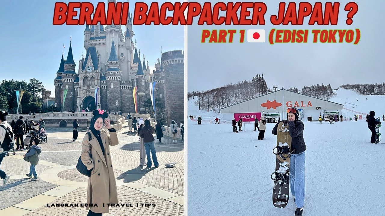 BACKPACKER JAPAN🇯🇵 PART 1 | TOKYO DISNEYLAND & MAIN SALJU GALA YUZAWA 