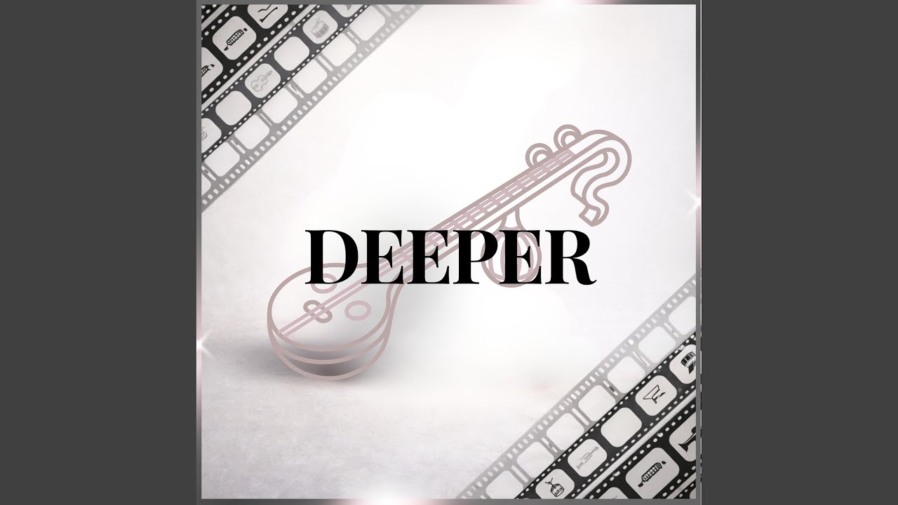 DEEPER