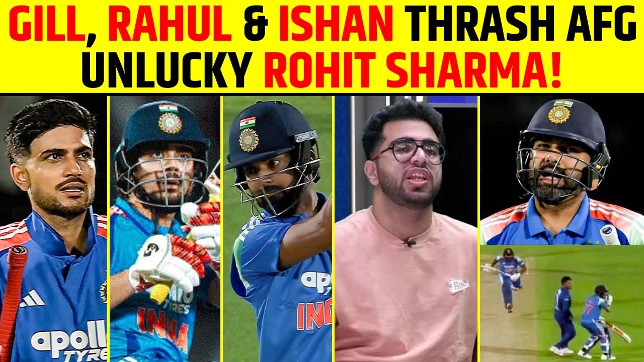 GILL, KL RAHUL & ISHAN KISHAN THRASH AFGHANISTAN | UNLUCKY ROHIT SHARMA! #indvsafg  #Gill #rohit