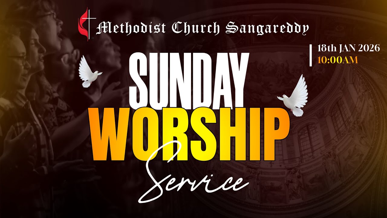 SUNDAY SERVICE ||Methodist Church Sangareddy || 18-01-2026|| 