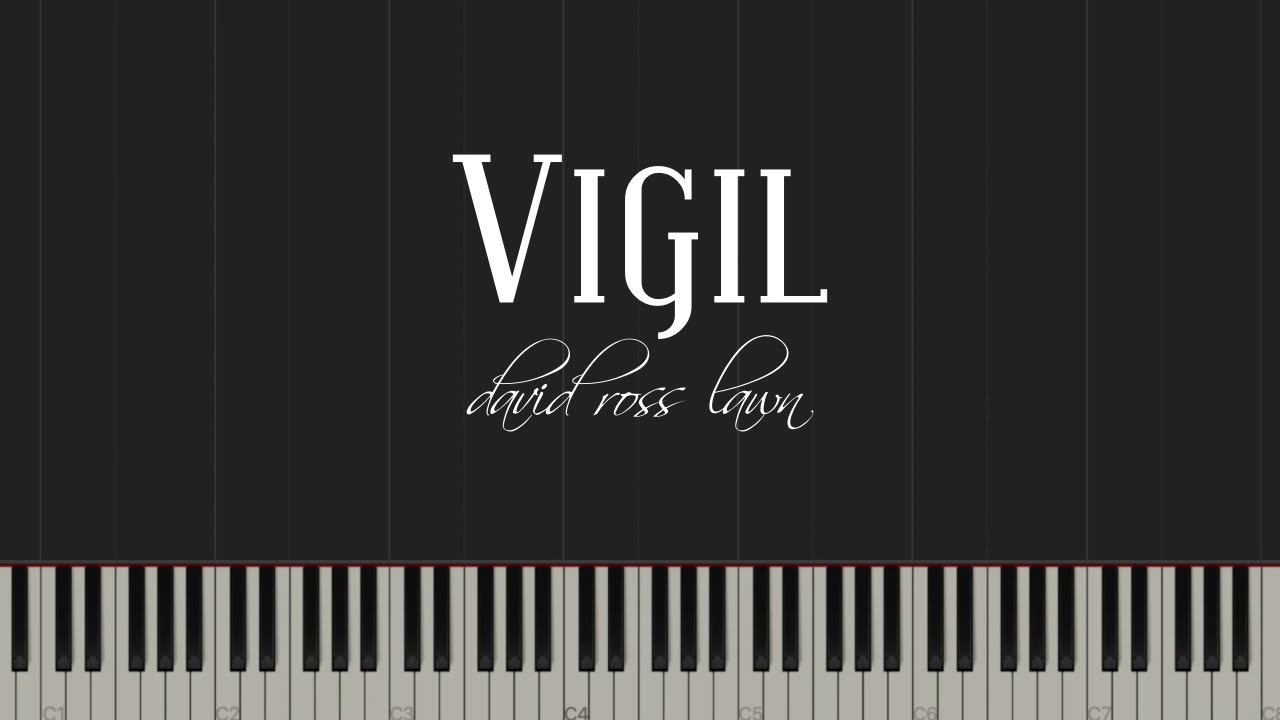 Vigil - david ross lawn (Piano Tutorial)