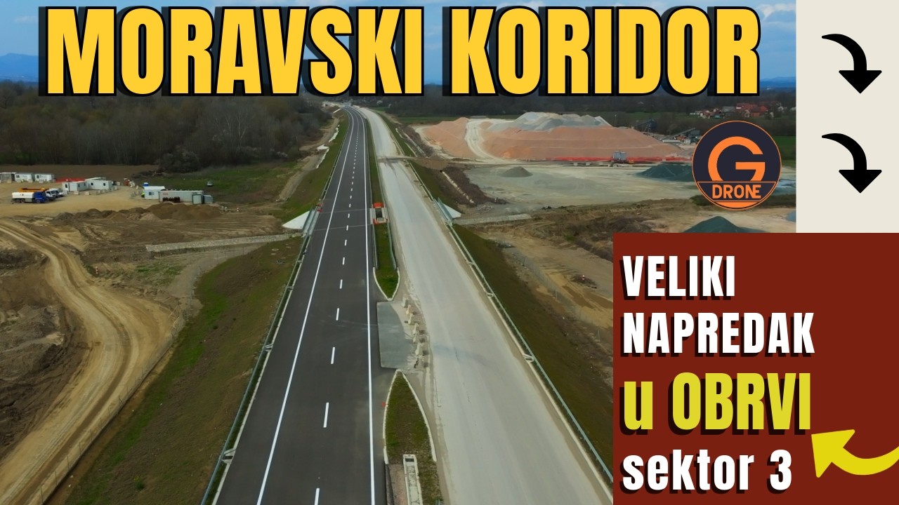 Moravski koridor - Veliki napredak u Obrvi 22.  mart