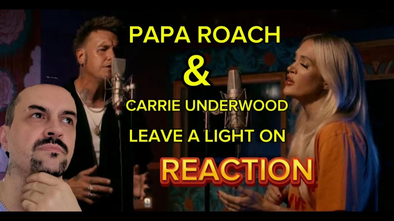 Papa Roach & Carrie Underwood - Leave A Light On (Talk Away The Dark) REACTION