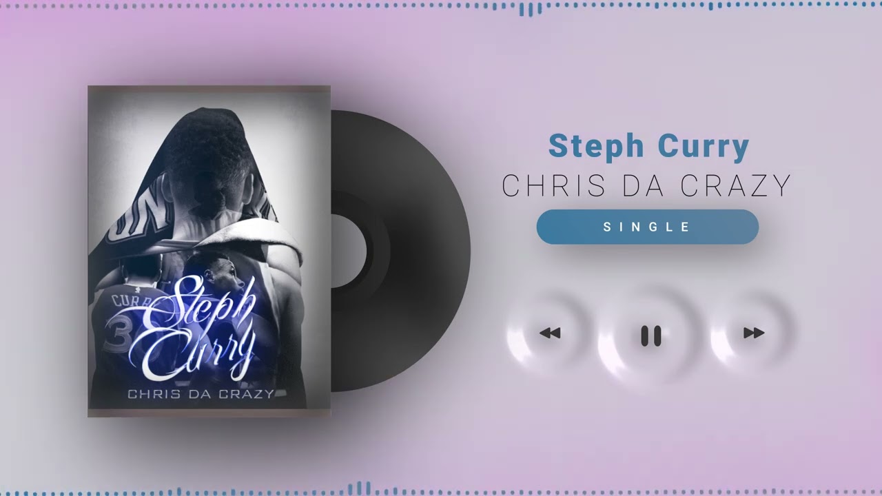 Chris Da CrAzY - Steph Curry (audio)