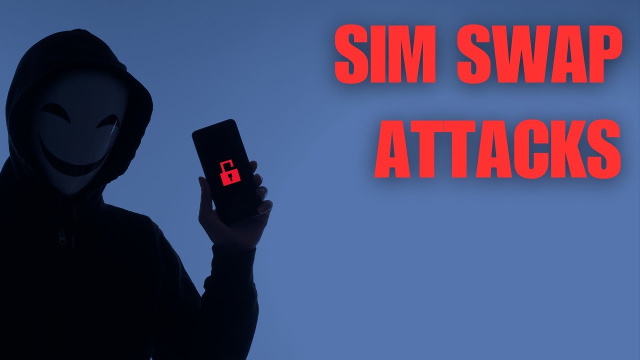 SIM Swap Attacks More Common: How to Protect Yourself