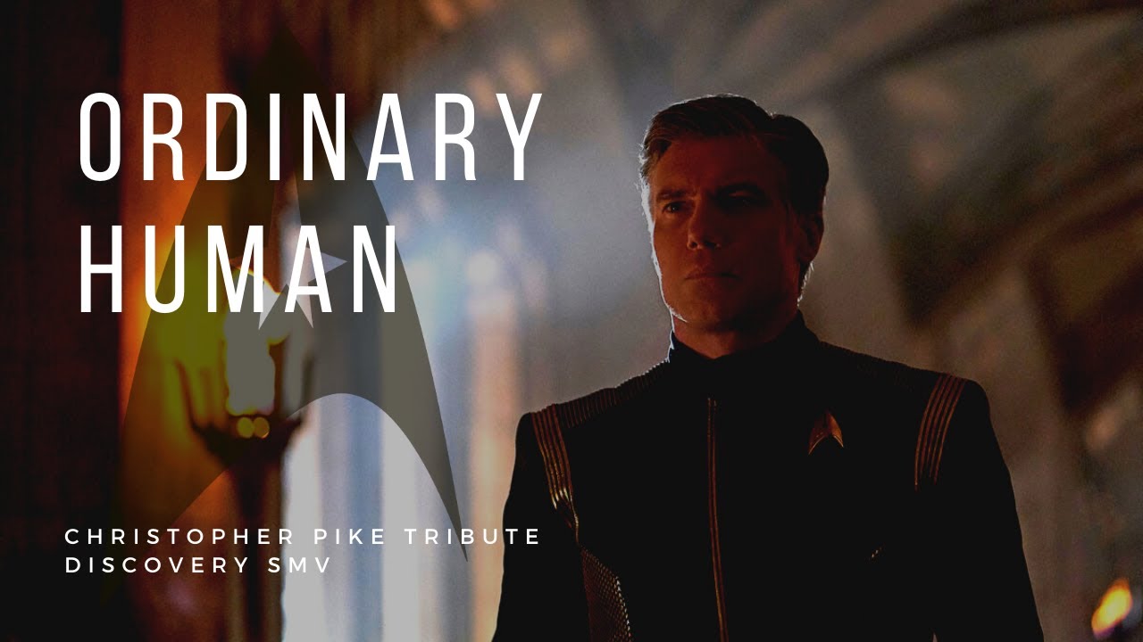 Christopher Pike tribute - Ordinary Human (Discovery SMV)