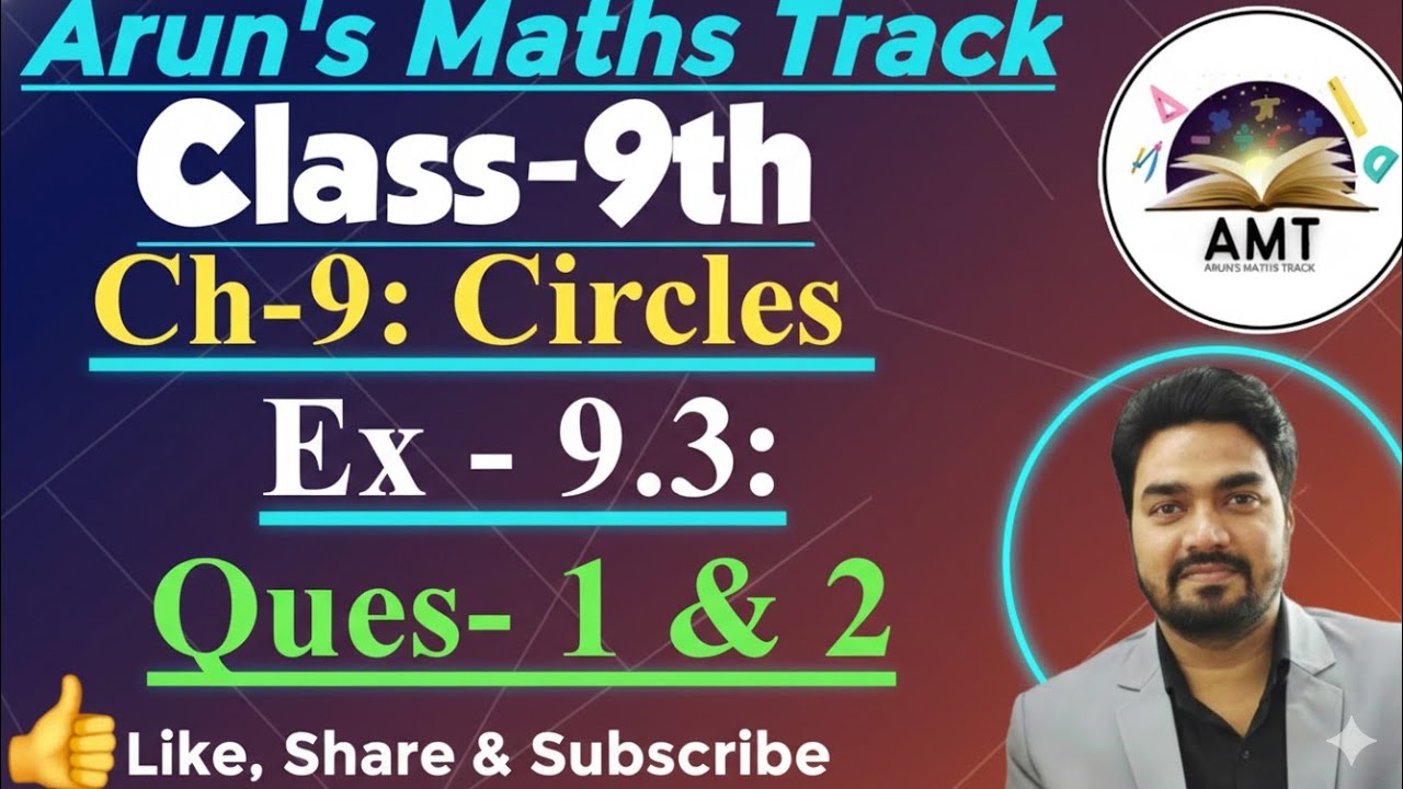 Class-9th, Ch-9: Circles, Ex -9.3: Ques - 1 & 2 Solutions. 