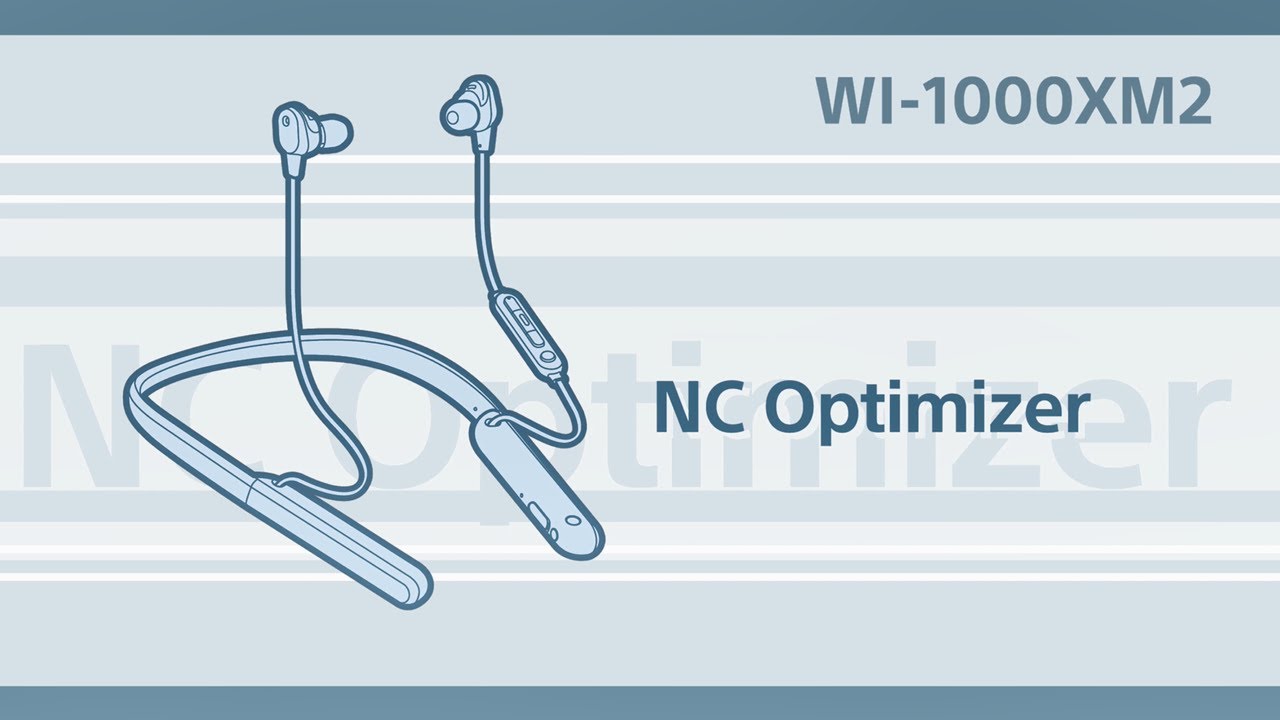 WI-1000XM2  How to use the NC Optimizer
