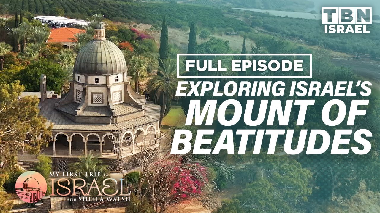 Discovering Israel: Where Jesus Taught The Sermon on the Mount (Part 3) | Sheila Walsh | TBN Israel