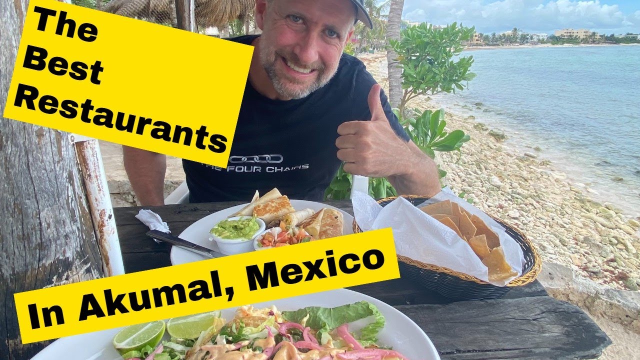 The Best Restaurants In Akumal, Mexico